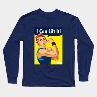 I Can Lift It! Long Sleeve T-Shirt